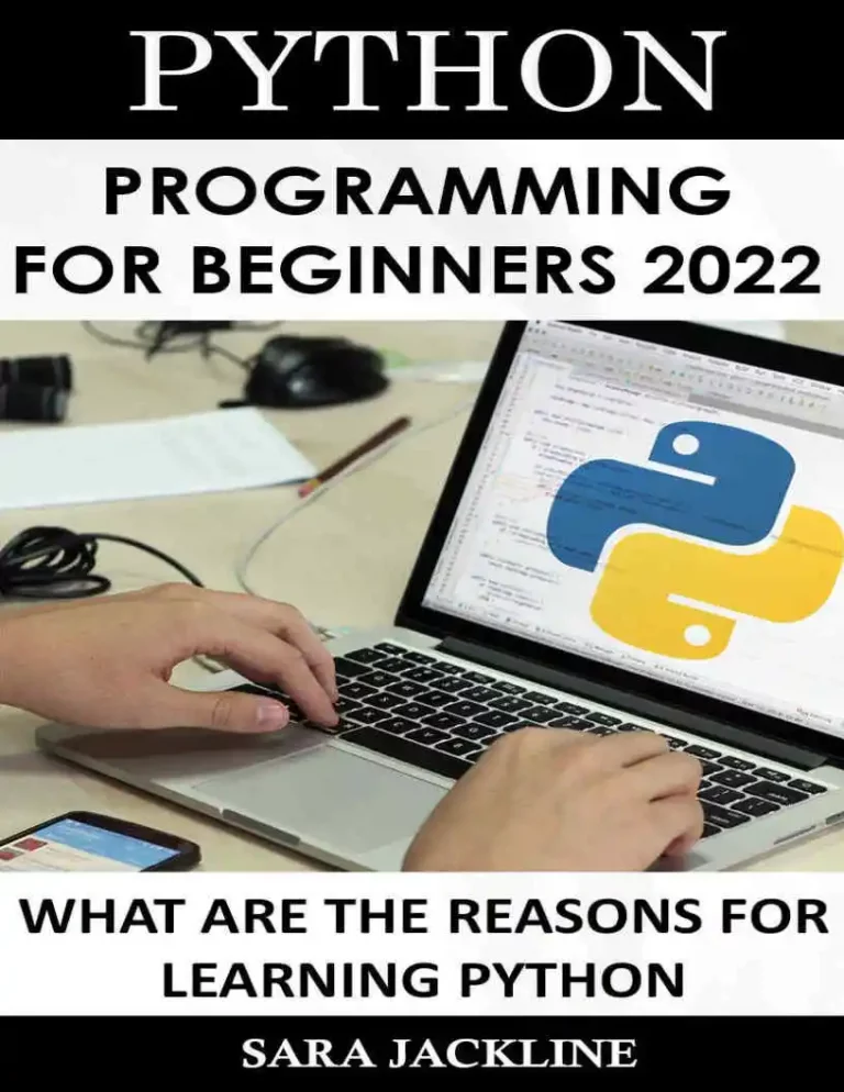 Python Programming For Beginners 2022_ What Are The Reasons For Learning Python which you can download for free